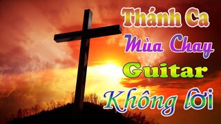 Tuyệt Đỉnh Thánh Ca Không lời | NhạcThánh  Hoà Tấu Guitar Không Lời Hay Nhất Hiện Nay