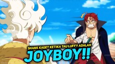 INI DIA REAKSI SHANK KETIKA TAU LUFFY ADALAH SOSOK DEWA NIKA DI DUNIA ONE PIECE!!