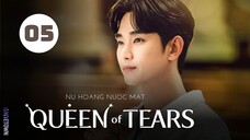 Tập 5| Nữ Hoàng Nước Mắt - Queen of Tears (Kim Soo Hyun, Kim Ji Won, Park Sung Hoon,...).