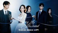 Marry my husband Ep04