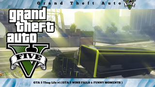 GTA 5 Thug Life #1 (GTA 5 WINS FAILS & FUNNY MOMENTS )