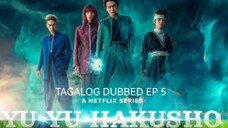 🇯🇵 | EP 5 Yu Yu Hakusho (2023) Tagalog Dubbed