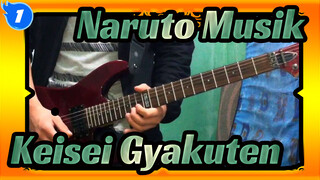 [Naruto Musik] Keisei Gyakuten (Cover Gitar Elektrik)_1
