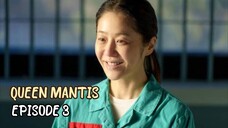 Queen Mantis Episode 3 Subtitle Indonesia