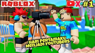 HARI PERTAMAKU JADI YOUTUBER - ROBLOX YOUTUBE SIMULATOR X INDONESIA