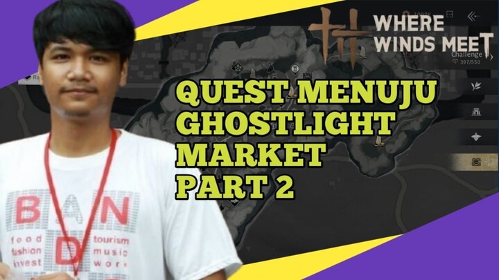 SIDE QUEST UNTUK MEMBUKA GHOSTLIGHT MARKET PART 1