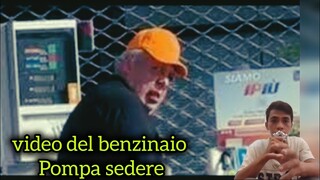 VIDEO DEL BENZINAIO | BENZINAIO POMPA SEDERE