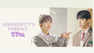 [ENGSUB] SERENDIPITY'S  EMBRACED  EP02