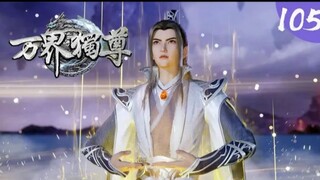 WAN JIE DU ZUN EPS 105 sub indo. pertarungan sengit LIN FENG VS MURID SENIOR