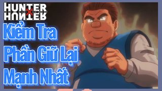 Kiểm Tra Phần Giữ Lại Mạnh Nhất