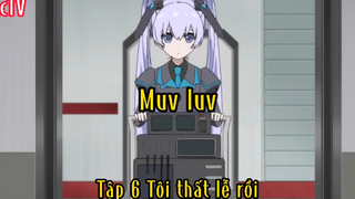 Muv luv_Tập 6 Tôi thất lễ quá