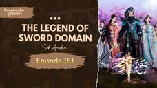 The Legend of Sword Domain | Episode 181