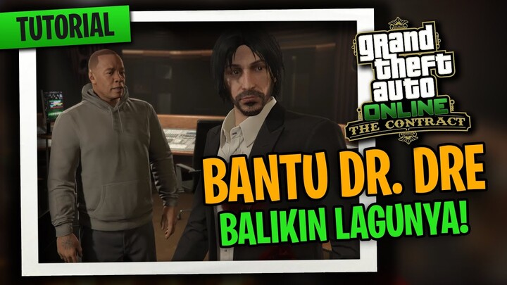 Tutorial Balikin Lagunya Dr. Dre (Contract DLC GTA Online Indonesia)