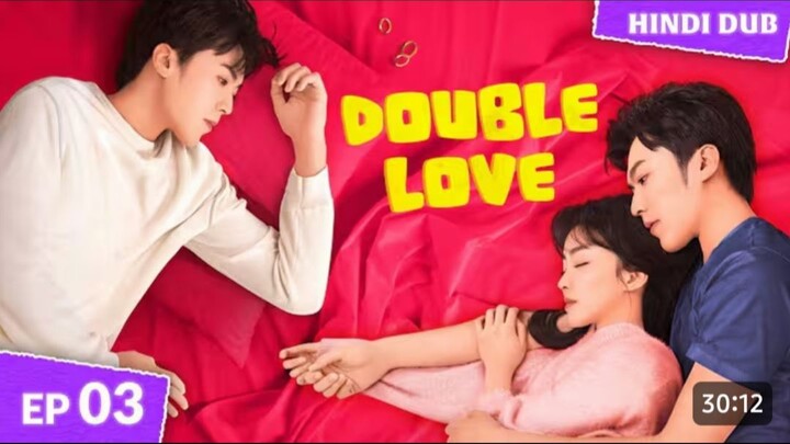 𝐃𝐎𝐔𝐁𝐋𝐄 𝐋𝐎𝐕𝐄 Ep 03 [ HINDI Dubbed ] Love story ya friendship ka test