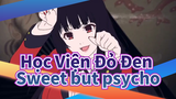 Học Viện Đỏ Đen|[MAD/AMV] YUMEKO - Sweet but psycho