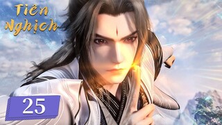 [VIETSUB] Tiên Nghịch - Tập 25 | Hoạt Hình 3D Trung Quốc