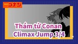 [Thám tử Conan | Video tự vẽ MAD] Climax Jump 3/4- Set Form