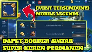 EVENT TERSEMBUNYI MOBILE LEGENDS!!! DAPET BORDER AVATAR SUPER KEREN PERMANEN