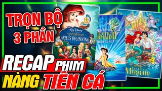 Nàng Tiên Cá: Recap Trọn Bộ 3 Phần - Phim Hoạt Hình Disney | meXINE