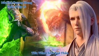🌟 Đấu Phá Thương Khung Phần 6 Tập 16 Vietsub Thuyết Minh Full