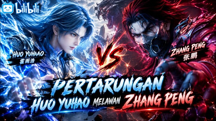 pertarungan antara huoyuhau melawan zhang peng | 170