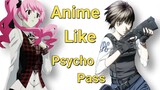 5 ANIME LIKE Psycho Pass