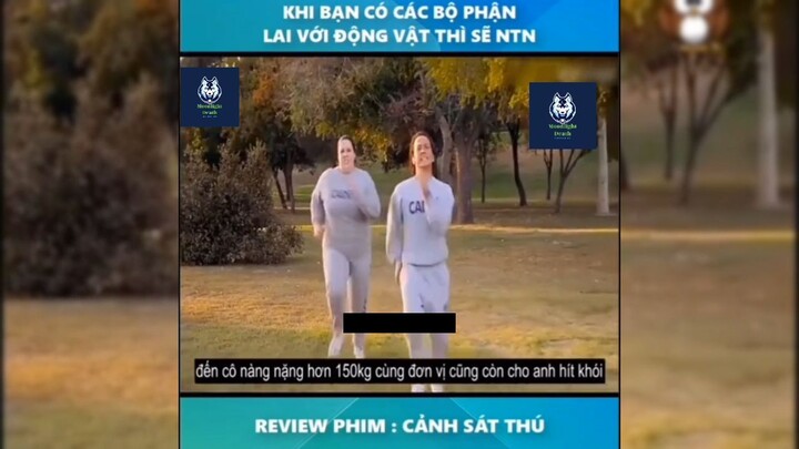 Tóm tắt phim: Cảnh sát thú p1 #reviewphimhay