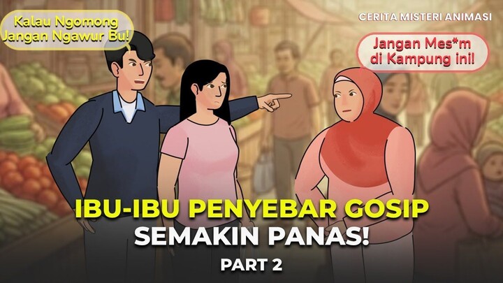 TUKANG GOSIP - IBU-IBU FITNAH PENJAGA WARUNG PART 2  KARTUN ANIMASI DRAMA SOSIAL