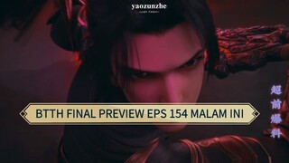 Btth Final preview EPS 154 malam ini