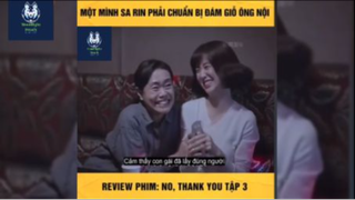 Tóm tắt phim: No, thank you p5 #reviewphimhay