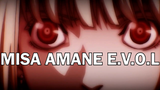 🎵 E.V.O.L - Misa Amane - Death Note