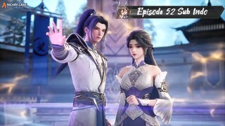 [ EPISODE 52 ] Ling Wu Dalu Season 1 - 1080p Super Duper HD Sub Indo