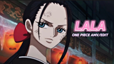 La La La|Nico Robin One Piece [AMV/Edit]