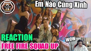 Lưu Trung Reaction "Free Fire Squad Up" AS MOBILE x SỸ KẸO x GAO BẠC x CÔ NGÂN x LÃO GIÓ x HẢI ĐĂNG