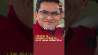 7 ứng viên thay thế HLV Troussier tại tuyển Việt Nam, liệu thầy Park Hang Seo có quay trở lại? | TGT