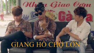 GIANG HỒ CHỢ LỚN FULL