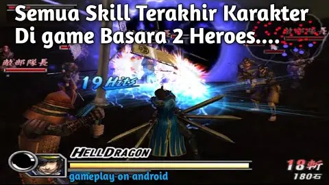 SKILL TERAKHIR SEMUA KARAKTER DI GAME BASARA 2 HEROES - DOLPHIN ANDROID