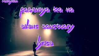 silent sanctuary pasensya Ka na lyrics