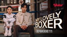 My Lovely Boxer Episode 11 [Sub Indo]