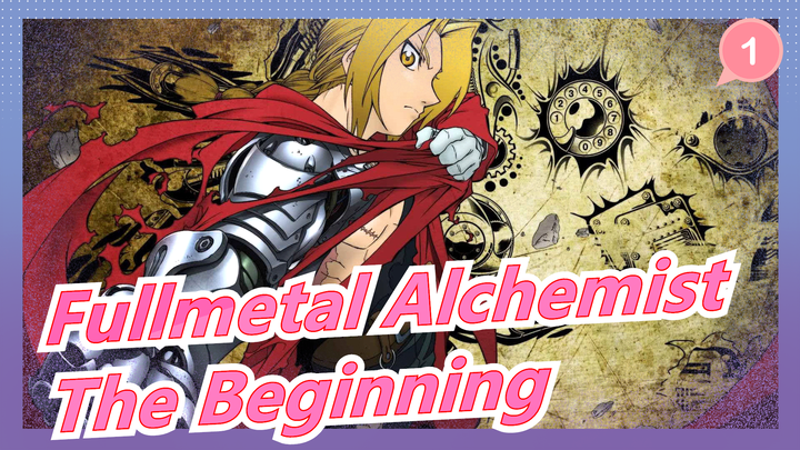 [Fullmetal Alchemist] [MAD] The Beginning_1