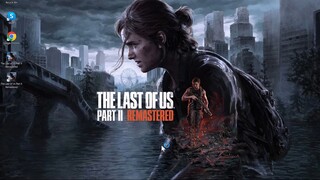The Last of Us Part II Remastered Download Free for PC