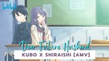 Kubo x Shiraishi [AMV] Dear Future Husband