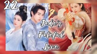 𝐉𝐚𝐝𝐞'𝐬 𝐅𝐚𝐭𝐞𝐟𝐮𝐥 𝐋𝐨𝐯𝐞♥︎ (𝐞𝐧𝐠 𝐬𝐮𝐛)𝐞𝐩22