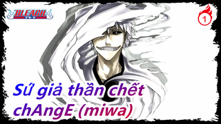 [Sứ giả thần chết/AMV] Dành tặng thanh xuân của chúng ta - chAngE (miwa)_1