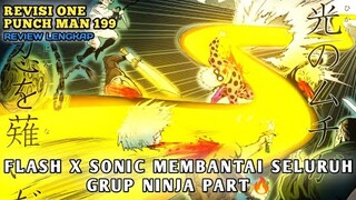 TERLALU MUDAH🔥FLASH DAN SONIC MEMBANTAI PARTY NINJA | REVIEW REVISI ONE PUNCH MAN CHAPTER 199