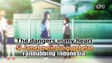 the dangers in my heart - si Jamet melindungi gebetan [Fandubbing Indonesia]
