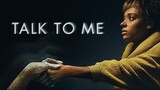 Talk To Me - Subtitle Indonesia (2022)