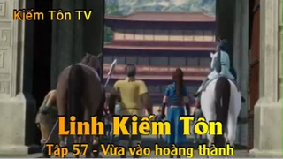 Linh Kiếm Tôn Tập 57 - Vừa vào hoàng thành