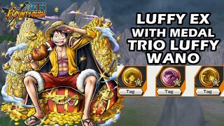 Gameplay Luffy Extreme With Medal Trio Luffy Wano I One Piece Bounty Rush
