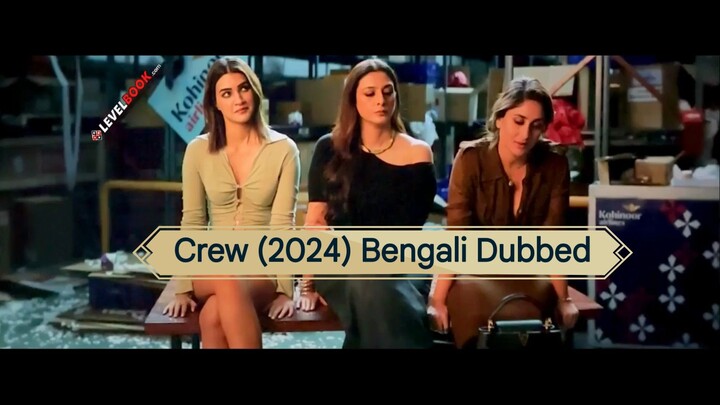 Crew (2024) Bengali Dubbed 720p